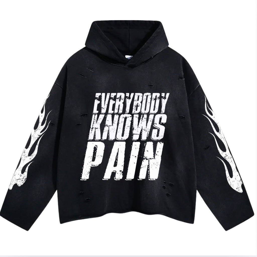 Everybody Knows Pain Hoodie